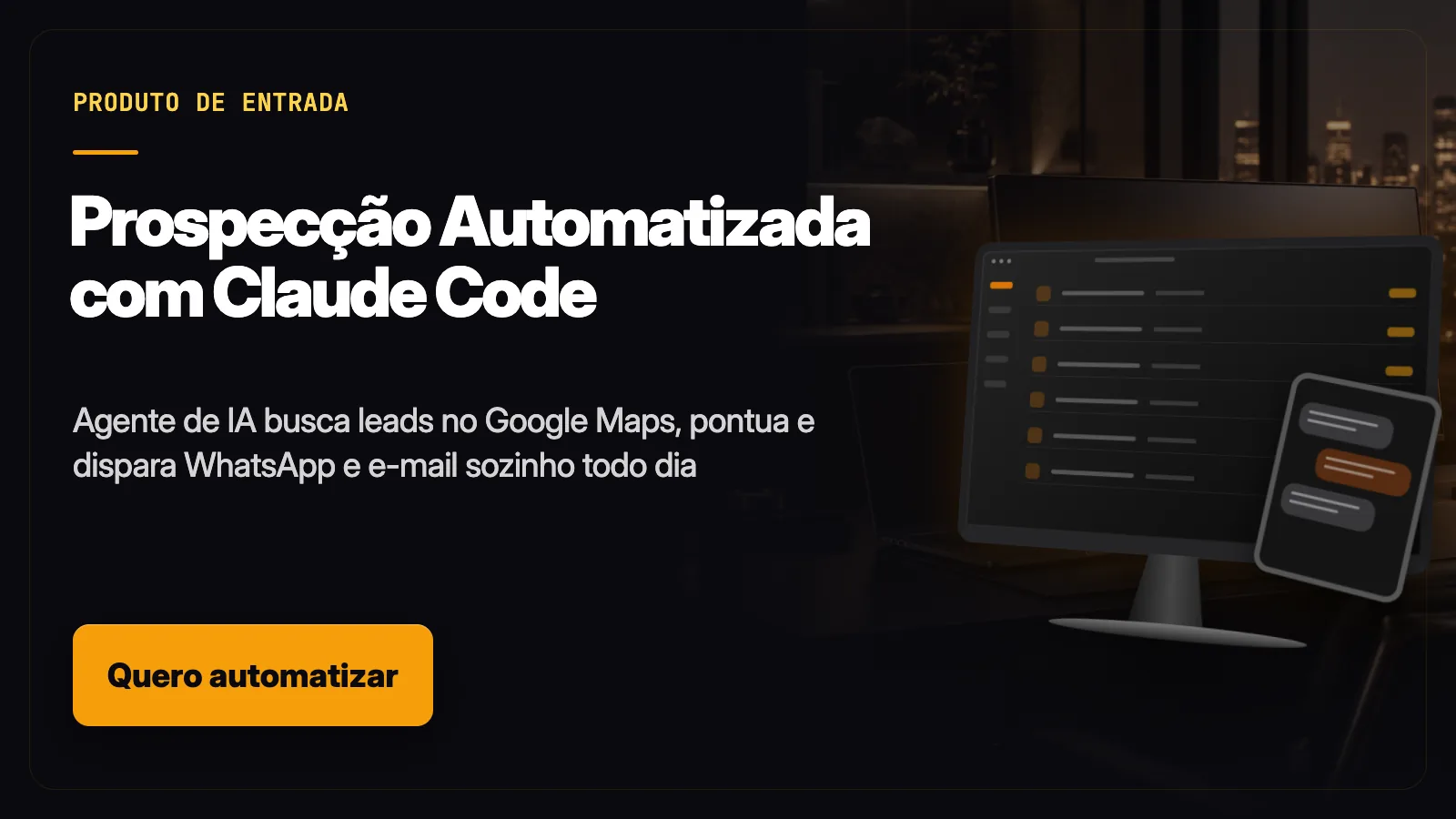 Prospecção Automatizada com Claude Code — Agente de IA busca leads no Google Maps e dispara WhatsApp e e-mail sozinho todo dia